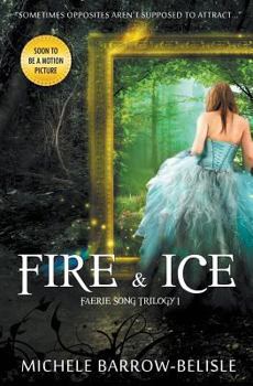 Fire and Ice - Book #1 of the Faerie Song Trilogy