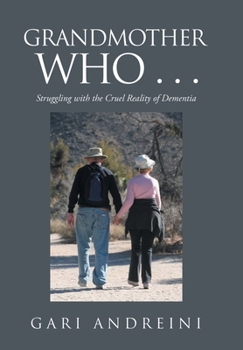 Hardcover Grandmother Who ...: Struggling with the Cruel Reality of Dementia Book