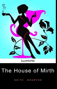 Paperback The House of Mirth Illustrated Book