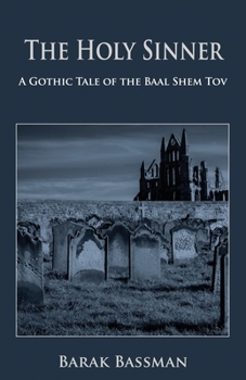 Paperback The Holy Sinner: A Gothic Tale of the Baal Shem Tov Book