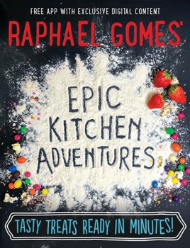 Hardcover Epic Kitchen Adventures: Tasty Treats Ready in Minutes! Book