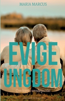 Evige ungdom: om livets vendepunkt