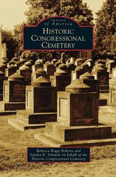 Historic Congressional Cemetery - Book  of the Images of America: D.C.