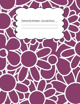 Paperback Composition Notebook College Ruled: Hippie Floral White Floral Outline Book