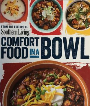 Unknown Binding Southern Living Comfort Food In A Bowl Book