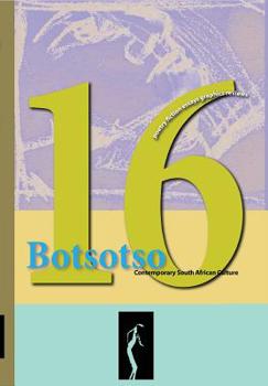 Paperback Botsotso 16: poetry, short fiction, essays, photographs and drawings Book
