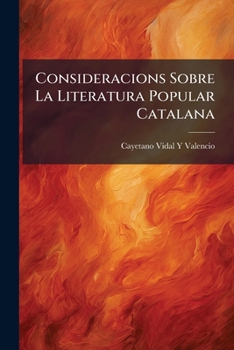 Paperback Consideracions Sobre La Literatura Popular Catalana [Catalan] Book