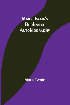 Paperback Mark Twain's Burlesque Autobiography Book