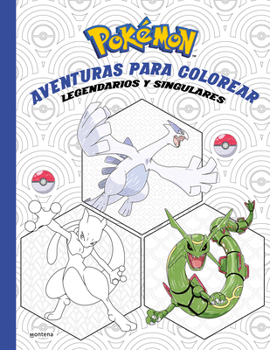 Paperback Pokémon. Aventuras Para Colorear: Legendarios Y Singulares / Pokémon Coloring AD Ventures #2: Legendary & Mythical Pokémon [Spanish] Book