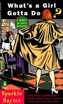 Paperback What's a Girl Gotta Do?: A Robin Hudson Mystery Book