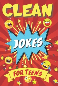 Paperback Clean Jokes For Teens: Appropriate Joke Book for Kids Ages 14-16 Book