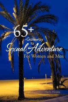 Paperback 65+ --Gateway to Sexual Adventure: For Women and Men Book