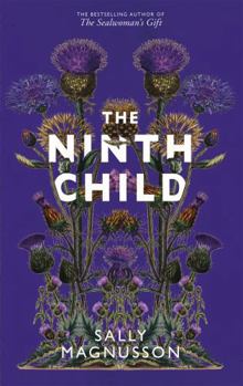 Hardcover The Ninth Child: The new novel from the author of The Sealwoman's Gift Book