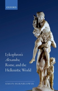 Hardcover Lykophron's Alexandra, Rome, and the Hellenistic World Book