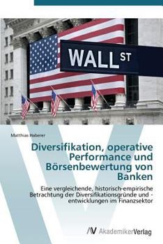 Paperback Diversifikation, Operative Performance Und Borsenbewertung Von Banken [German] Book