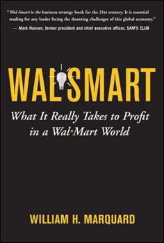 Hardcover Wal-Smart: What It Really Takes to Profit in a Wal-Mart World Book