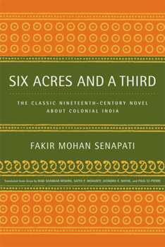 Paperback Six Acres and a Third: The Classic Nineteenth-Century Novel about Colonial India Book