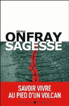 Paperback Sagesse: Savoir vivre au pied d'un volcan (French Edition) [French] Book
