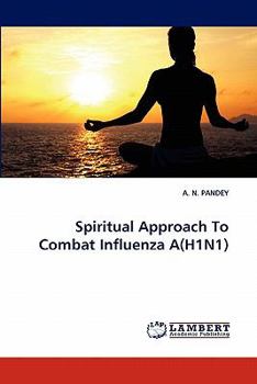 Paperback Spiritual Approach To Combat Influenza A(H1N1) Book