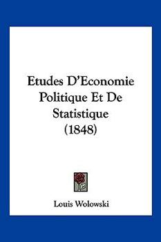 Paperback Etudes D'Economie Politique Et De Statistique (1848) [French] Book