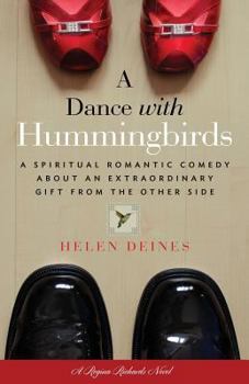 A Dance with Hummingbirds: A Gift from the Other Side