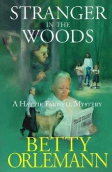 Stranger in the Woods: A Hattie Farwell Mystery