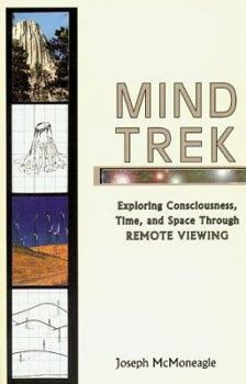 Paperback Mind Trek: Exploring Consciousness, Time, and Space Through Remote Viewing Book