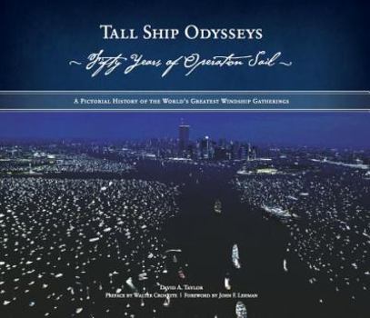 Hardcover Tall Ship Odysseys: Fifty Years of Operation Sail: A Pictorial History of the World's Greatest Windship Gatherings Book