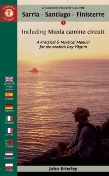 Paperback A Camino Pilgrim's Guide Sarria - Santiago - Finisterre: Including Muxía Camino Circuit Book