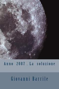 Paperback Anno 2087 La soluzione [Italian] Book