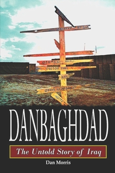 Paperback Danbaghdad: The Untold Story of Iraq Book