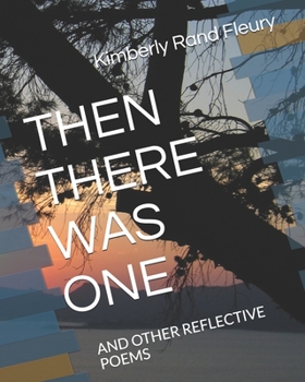 Paperback Then There Was One: And Other Reflective Poems Book