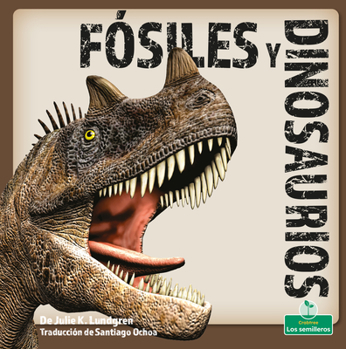 Library Binding Fósiles Y Dinosaurios (Fossils and Dinosaurs) [Spanish] Book