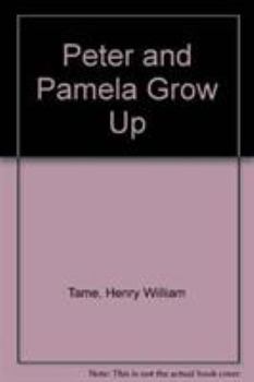 Peter and Pamela Grow Up