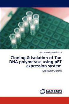 Paperback Cloning & Isolation of Taq DNA Polymerase Using Pet Expression System Book