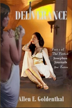 Paperback Deliverance: Part 1 of the Flavius Josephus Journals Book