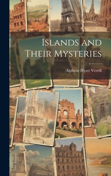 Hardcover Islands and Their Mysteries Book
