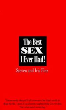 Mass Market Paperback The Best Sex I Ever Had!: Real People Recall Their Most Erotic Experiences Book