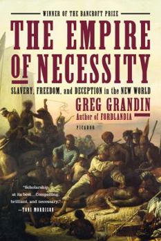 Paperback The Empire of Necessity: Slavery, Freedom, and Deception in the New World Book