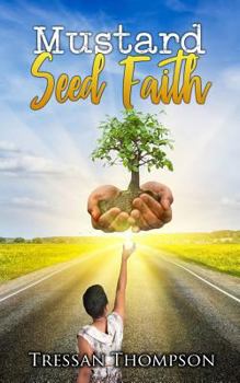 Paperback Mustard Seed Faith: Be Calm! Be Steadfast! Be Courageous! Book