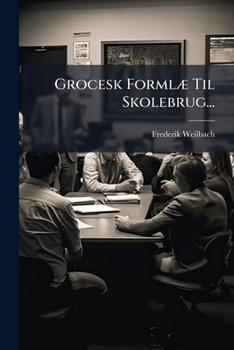 Paperback Grocesk Formlæ Til Skolebrug... [Danish] Book