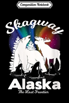 Composition Notebook: Womens Skagway Alaska Aurora Borealis Bear Orca Moose Souvenir Gift V-Neck  Journal/Notebook Blank Lined Ruled 6x9 100 Pages