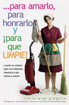 Paperback Para Amarlo, Para Honrarlo y Para Que Limpie! = To Love, Honor and Vacuum! [Spanish] Book