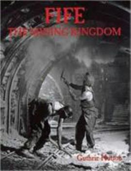 Paperback Fife: The Mining Kingdom Book