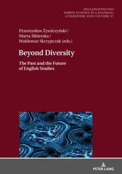 Hardcover Beyond Diversity: The Past and the Future of English Studies Book