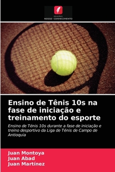 Paperback Ensino de Tênis 10s na fase de iniciação e treinamento do esporte [Portuguese] Book