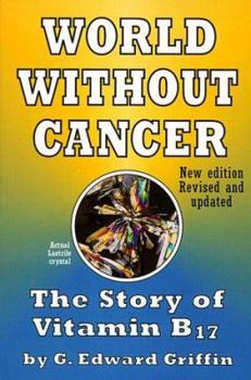 Paperback World Without Cancer: The Story of Vitamin B17 Book