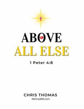 Paperback ABOVE ALL ELSE: Why Love Is the Measure of Everything Book