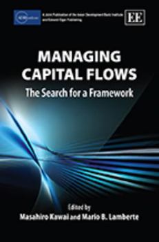 Hardcover Managing Capital Flows: The Search for a Framework Book