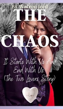 Hardcover The Chaos: It Starts With Us And End With Us The Two Lovers Story Book
